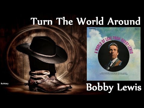 Bobby Lewis - Turn The World Around
