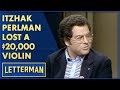 Itzhak Perlman Lost A $20,000 Violin Then Found It In A Pawn Shop For $15 | Letterman