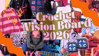 My 2026 Crochet Vision Board | Chit Chat & Crochet Podcast Ep 40