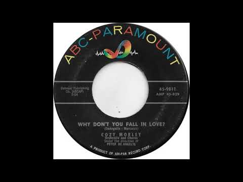 Cozy Morley (Why Don't You Fall In Love?)