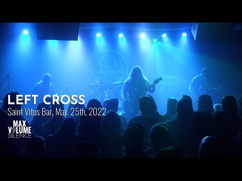 LEFT CROSS live at Saint Vitus Bar, Mar. 25th, 2022 (FULL SET)