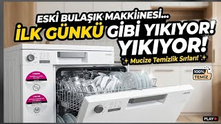 Eski Bulaşık Makinesini İLK GÜNKÜ GİBİ Yapma Yöntemi! (Kesin Çözüm)