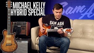 Video thumbnail for Michael Kelly Hybrid Special | QuickLook by Sam Ash Music