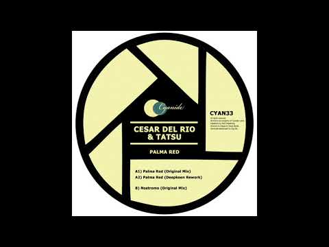 Cesar Del Rio & Tatsu - Palma Red (Original Mix)