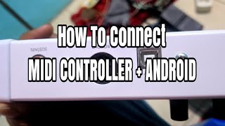 Download lagu Cara Menghubungkan Midi Controller dengan HP Android. How to connect midi controller to android mp3