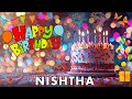 Happy Birthday Nishtha Birthday Wishes Birthday Song Hbd