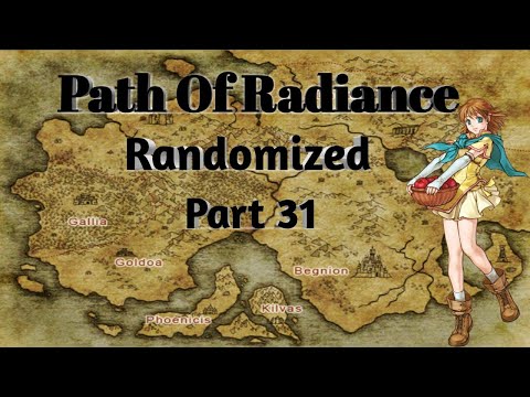Fire Emblem Path Of Radiance Randomized Part 31: 1, 2, 3, 4, I Declare a SHOVE WAR!!