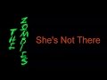 The Zombies - She's Not There ( lyrics ) 
