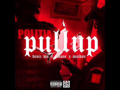 Deniz Ws x pikone x Maidan  - pullup