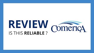 COMERICA BANK : Test & Review in 2024 (Is this bank reliable )