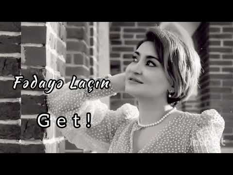 Fedaye Lacin - Get | Orjinal Audio |