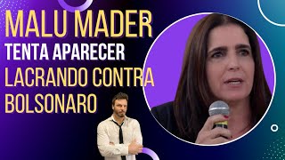 Oi, sumida: Malu Mader ressurge para lacrar contra Bolsonaro!
