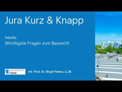 Jura Kurz & Knapp - Baurecht Teil 1