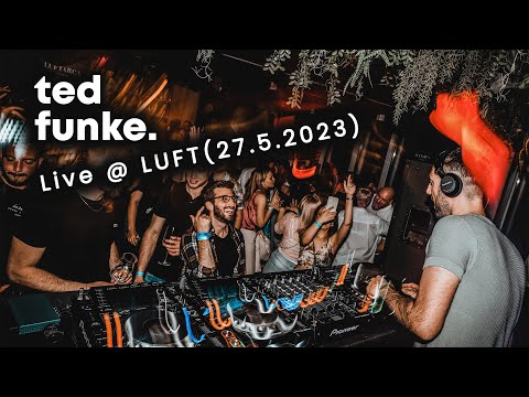 Ted Funke Live DJ Set Stream @ LUFT - Maribor (27.5.2023)