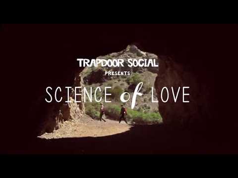 Science Of Love - Trapdoor Social