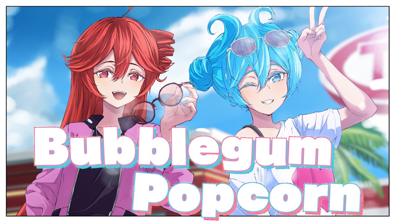 Bubblegum Popcorn / 唐紅 feat.Hatsune Miku+Kasane Teto