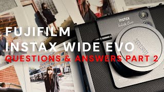 Instax Wide Evo Questions and Answers Part 2