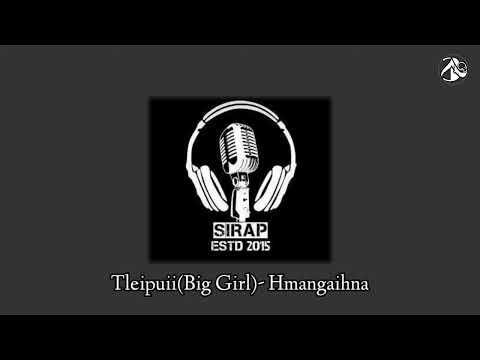 Tleipuii Hmar (Big Girl)- Hmangaihna SIRAP FAMILY