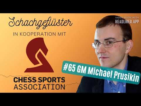 Der Kortschnoi-Bezwinger | GM Michael Prusikin | #65
