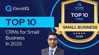Top 10 CRMs For Small Business In 2025 | Small Business Customer Relationship Management Software
