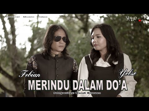 Yelse Feat Febian - Merindu Dalam Do'a { Official Music Video }