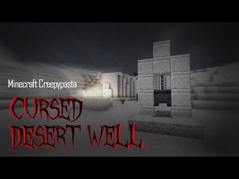Minecraft Creepypasta | CURSED DESERT WELL