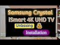 Samsung Crystal ISmart 4K Ultra HD Smart LED TV Unboxing Installation Review In Hindi