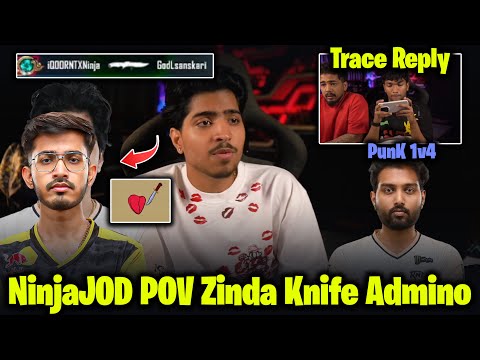 NinjaJOD Reply Zinda Knife Admino💀 PunK 1v4 & RNTX vs GodLike🥵 | Tracegod Reply & Scout