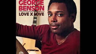 George Benson ~ Love X Love 1980 Disco Purrfection Version