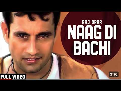 NAAG DI BACHI (full song) RAJ BRAR