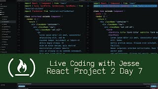 React Project 2 Day 7 - Live Coding with Jesse