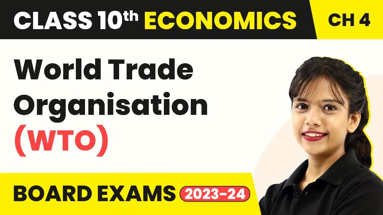World Trade Organisation (WTO) | Class 10 SST (Economics) Chapter 4 | CBSE 2025-26