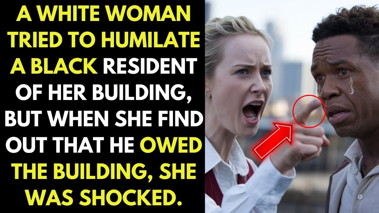White woman humiliates black resident of her building without knowing he was the owner...