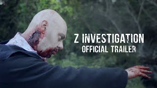 Z Investigation - Official Trailer