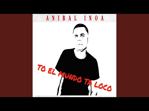 TO EL MUNDO TA LOCO