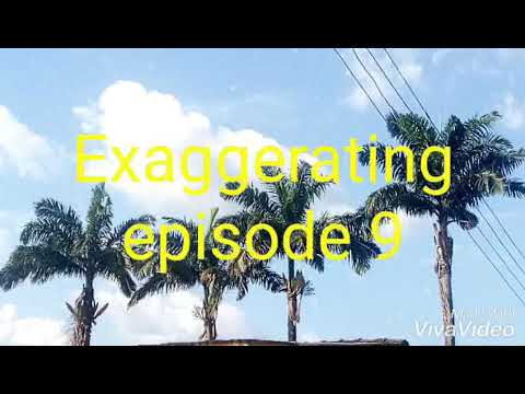 media video Exggerating