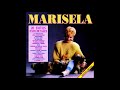 Marisela - Ya No Te Vayas