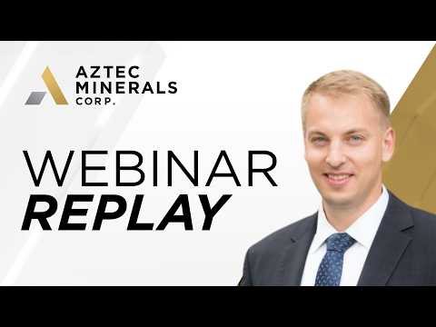 Advancing a Growing Gold-Silver Discovery Story | Aztec Minerals | Existing Agency Interview 