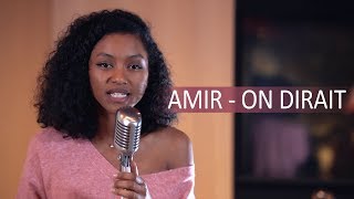 AMIR - On Dirait (LUCILLE Acoustic Cover)