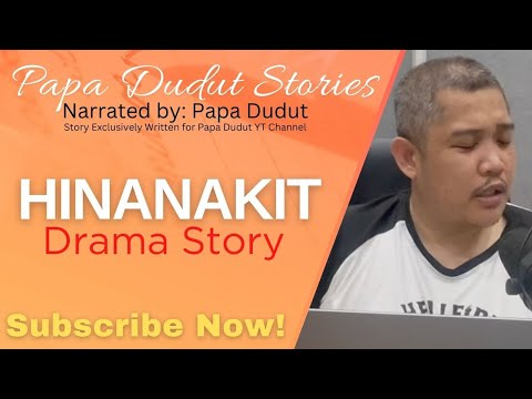HINANAKIT | GILBERT | PAPA DUDUT STORIES