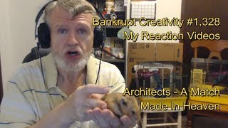 Architects - A Match Made In Heaven : Bankrupt Creativity #1,328 My Reaction Videos