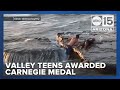 Valley Teens Awarded Carnegie Medal For Brave Water Rescue
