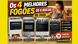🔥 Os 4 Melhores Fogões de 6 Bocas de 2026! Vale a Pena Comprar?