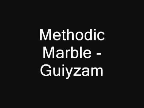 Methodic Marble - Guiyzam