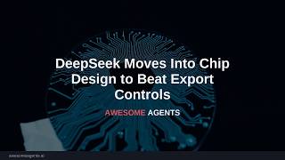 DeepSeek Moves Into Chip Design to Beat Export Controls
