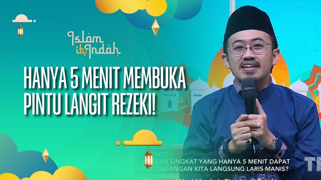 Hanya 5 Menit Membuka Pintu Langit Rezeki! - ISLAM ITU INDAH (21/09/26) P2