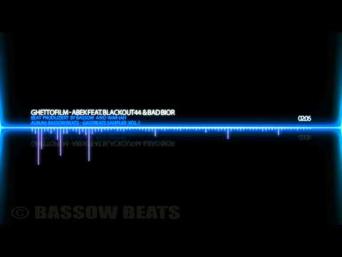 Ghettofilm - Abek feat. Blackout44, Bad Bior (Beat: Bassow & WAR iAH )