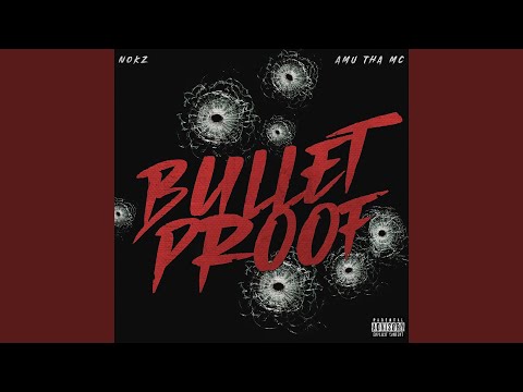 Bulletproof (feat. AMUthaMC)
