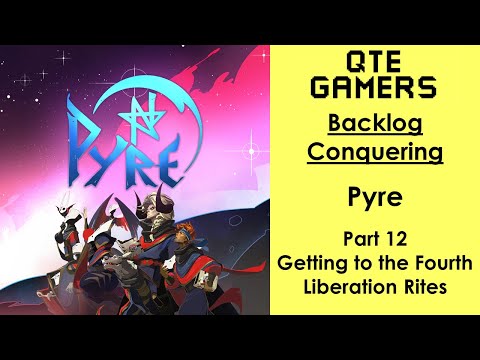 Backlog Conquering - Pyre - Part 12 - Getting to the Fourth Liberation Rites