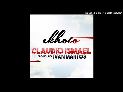 Claúdio Ismael feat. Ivan Martos - Ekhoto (Audio)